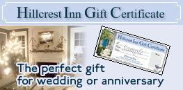 Hillcrest Inn Gift Certificate The perfect gift for wedding or anniversary